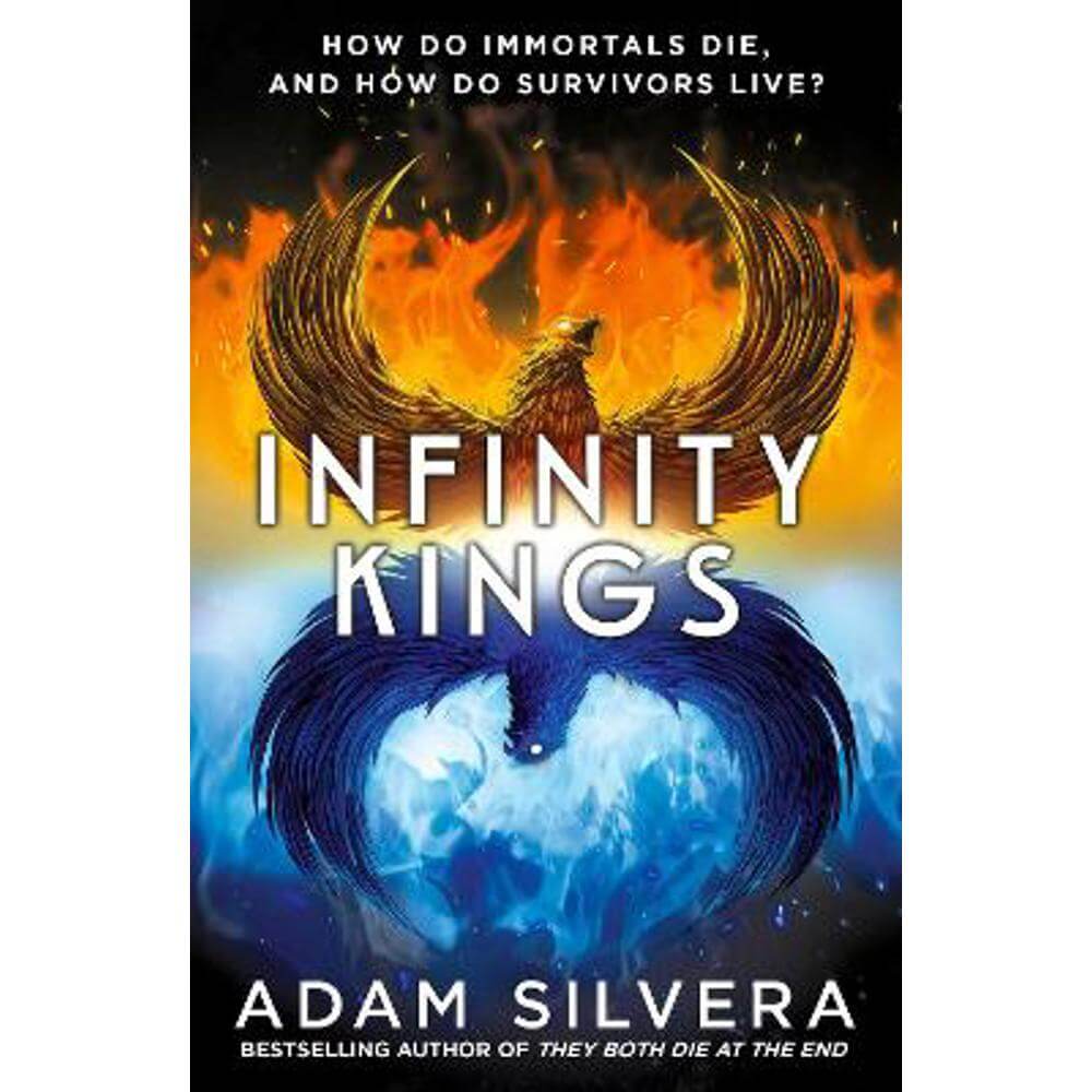 Infinity Kings: The much-loved hit from the author of No.1 bestselling blockbuster THEY BOTH DIE AT THE END! (Paperback) - Adam Silvera